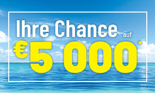 Ihre Chance auf €5 000*